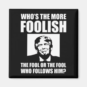 Imán ¿Quién es el más tonto anti-Trump?
