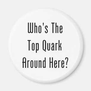 Imán ¿Quién es el Quark superior alrededor de aquí?