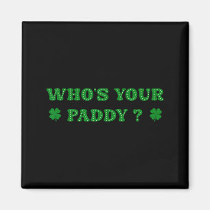 Imán ¿Quién es tu Paddy 2026 Cita divertida Día de San 