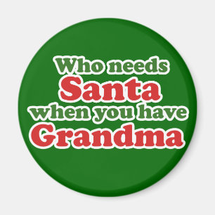 Imán Quién necesita a Santa cuando tienes abuela