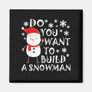 Imán ¿Quieres Construir Un Muñeco De Nieve Dulce Muñeco