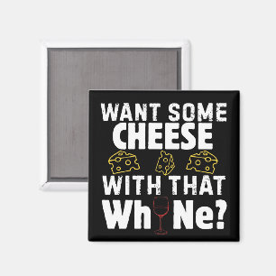 Imán ¿Quieres Un Poco De Queso Con Ese Lloriqueo(Vino)?