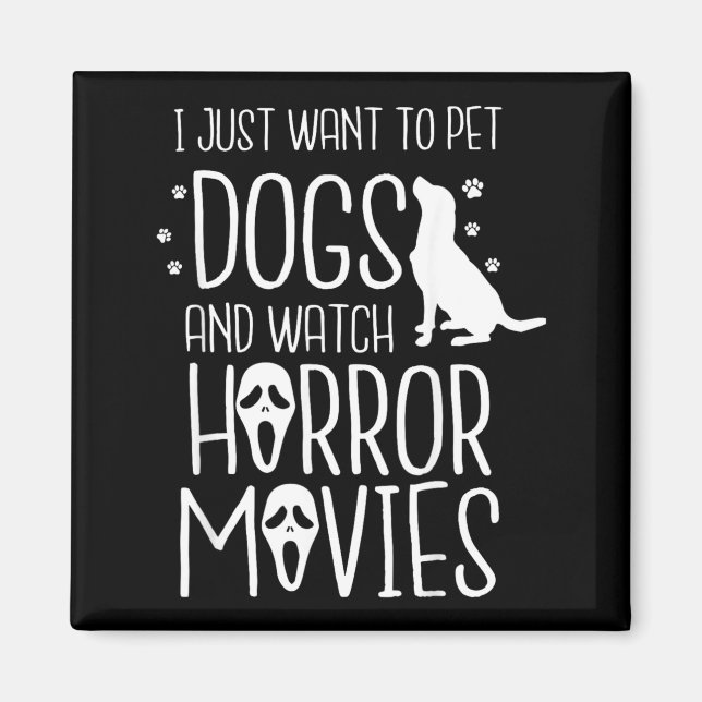 Imán Quiero acariciar perros y ver terror - Perro de Ha (Frente)