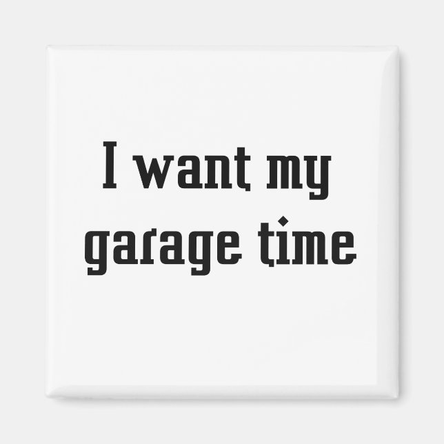 Imán Quiero mi tiempo de garaje (Frente)