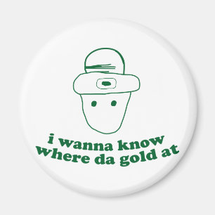 Imán quiero saber dónde está el oro de mi.