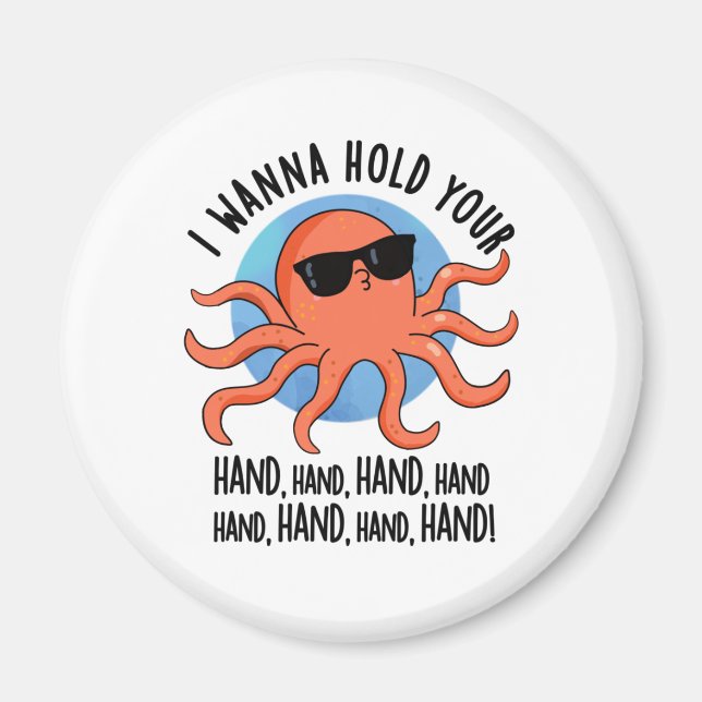 Imán Quiero Sostener Tu Mano Divertida Pun De Octopus (Frente)