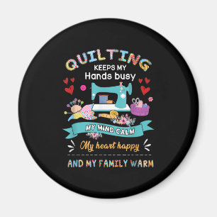 Imán Quilting Mantiene Ocupadas Mis Manos Mi Mente Tran