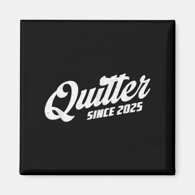 Imán Quitter Since 2025 Non-smoker Quit Smoking  (Frente)