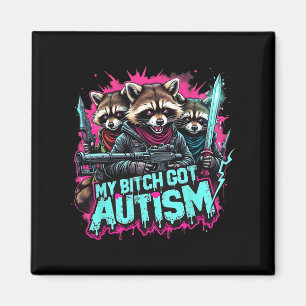 Imán Raccoon Meme My Got Autism Funny Autism Awareness