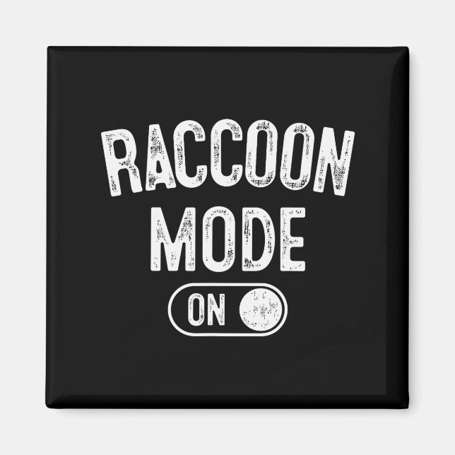 Imán Raccoon Mode On Costume Funny Trash Panda Gift Ani (Frente)