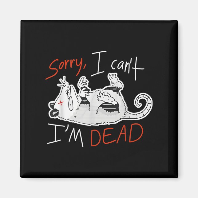Imán Raccoon Sorry I Can't I'm Dead Rat  (Frente)