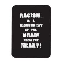 Imán "Racismo-Desconexión Cerebro Del Corazón"