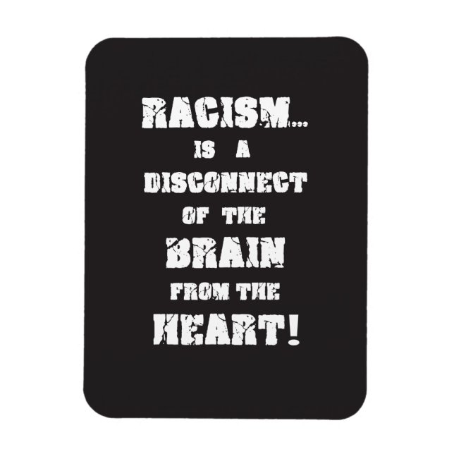 Imán "Racismo-Desconexión Cerebro Del Corazón" (Vertical)