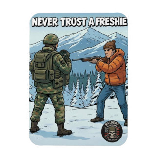 Imán Raider’s Wasteland Never Trust A Freshie Magnet