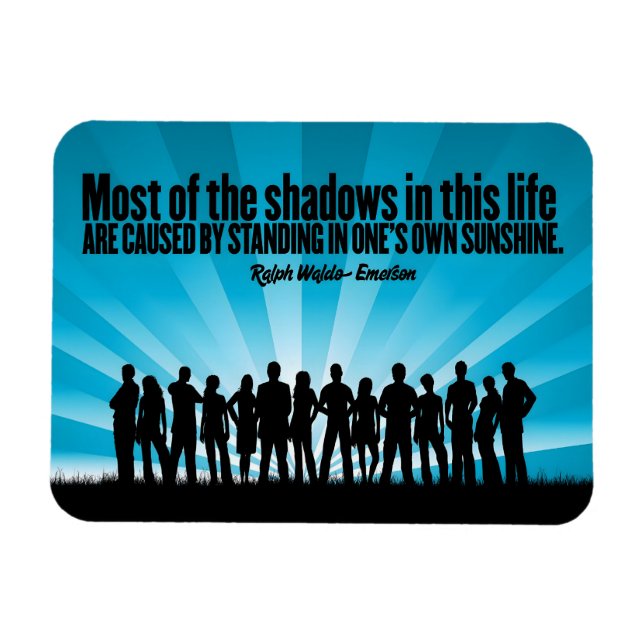 Imán Ralph Waldo Emerson cita Inspiradora "Sombras" (Horizontal)