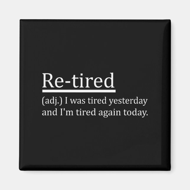Imán Re-tired Definition Funny Retirement Sleepy Men Wo (Frente)