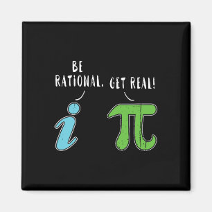 Imán Real Be Rational Funny Math Meme Math Nerd Pi Day