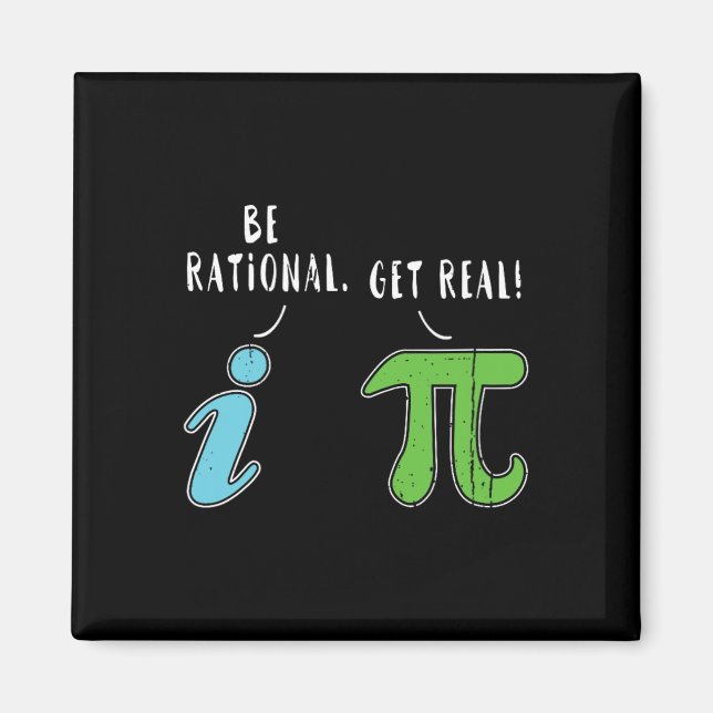 Imán Real Be Rational Funny Math Meme Math Nerd Pi Day (Frente)