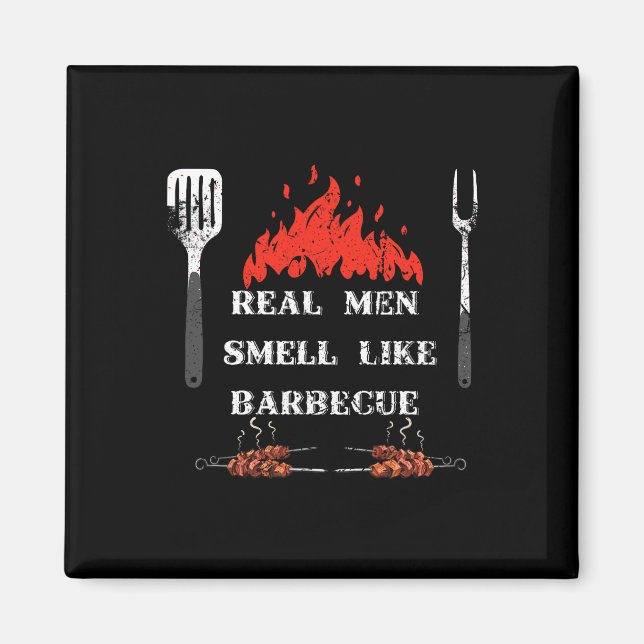 Imán Real Men Smell Like Byrbecue - Bbq Smoker Byrbecue (Frente)