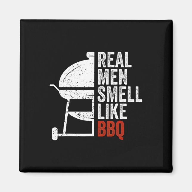 Imán Real Men Smell Like Byrbecue Funny Bbq Grilling Gi (Frente)