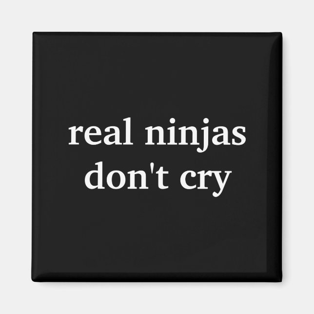 Imán Real Ninjas Dont Cry  (Frente)