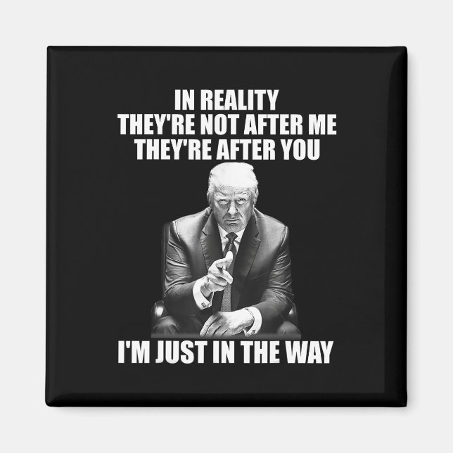 Imán Realidad: No me persiguen después de tu Trum (Frente)