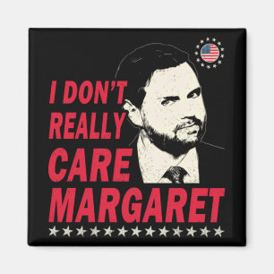 Imán Realmente no me importa Margaret Funny