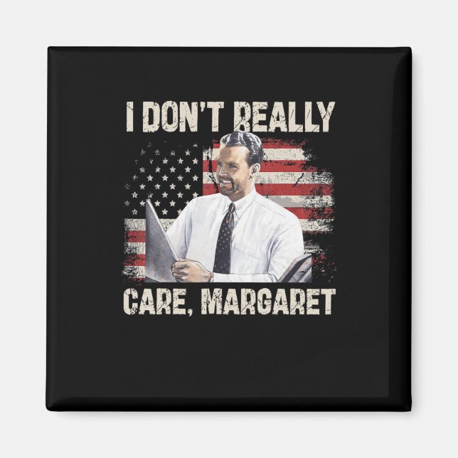 Imán Realmente no me importa Margaret Funny 2025 (Frente)