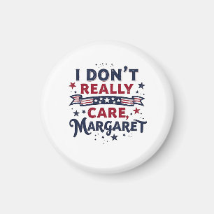 Imán Realmente no me importa Margaret Funny Cita