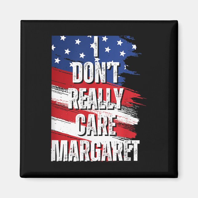 Imán Realmente No Me Importa Margaret Funny Jd Vance Me (Frente)