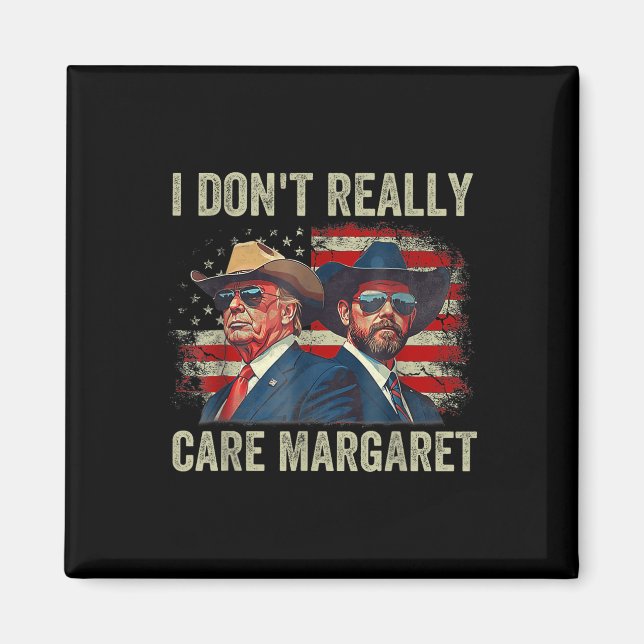 Imán Realmente no me importa Margaret Funny Trump Jd Va (Frente)