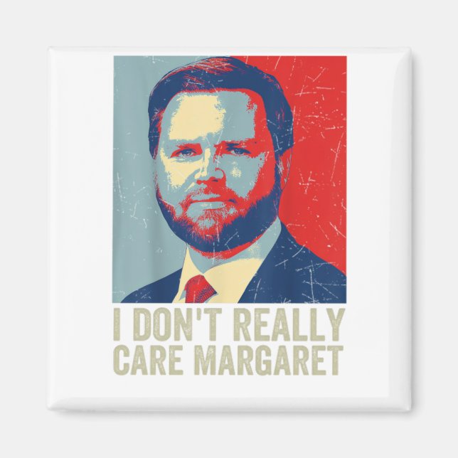Imán Realmente No Me Importa Margaret Jd Vance Diciendo (Frente)