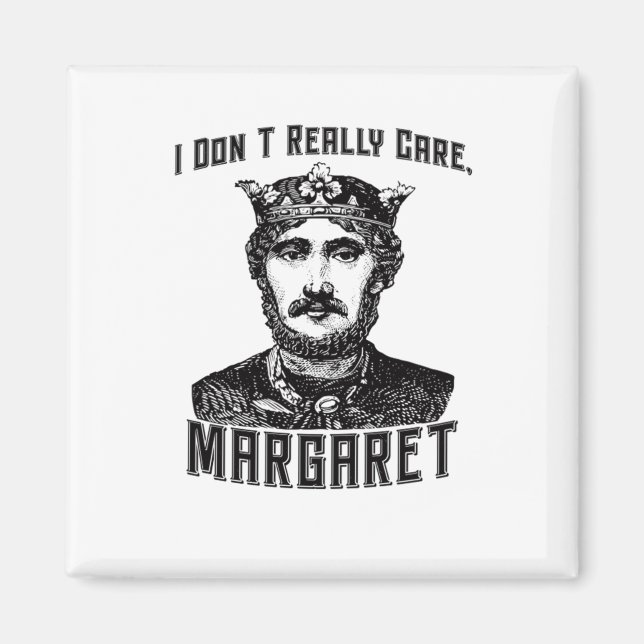 Imán Realmente no me importa Margaret New Meme (Frente)