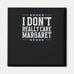 Imán Realmente no me importa Margaret Vice President Va
