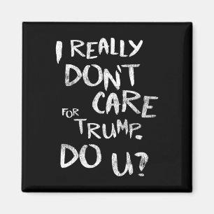Imán Realmente no me importa Trump. ¿Te importa a ti? (