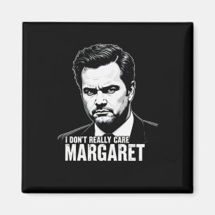 Imán Realmente no me importan los momentos Margaret 202