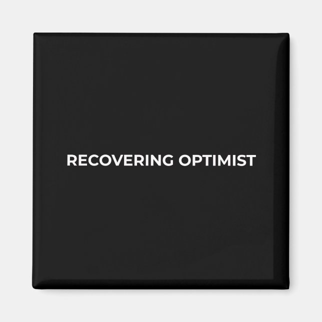 Imán Recovering Optimist Minimalist Bold Car Magnet (Frente)