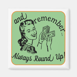 Imán Redondear siempre