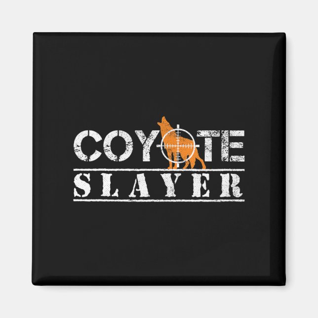 Imán Regalo de caza divertida de Coyote Slayer para caz (Frente)