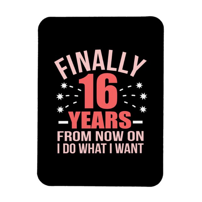 Imán Regalo de cumpleaños | Finalmente 16 Años (Vertical)