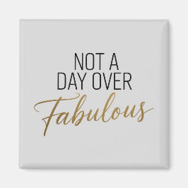 Imán Regalo de Cumpleaños: No aparento ser fabulosa