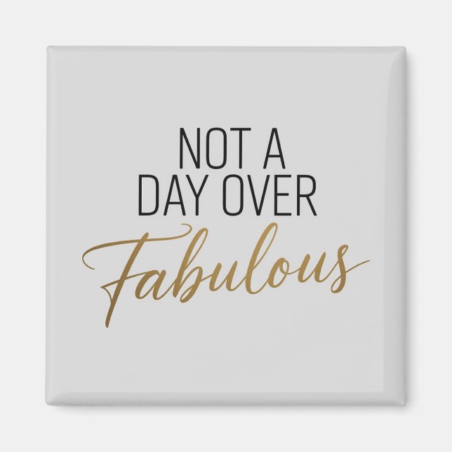 Imán Regalo de Cumpleaños: No aparento ser fabulosa (Frente)