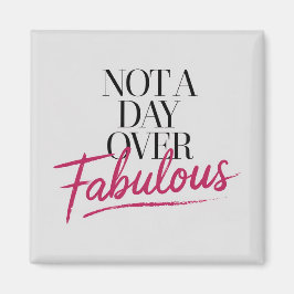 Imán Regalo de Cumpleaños: No aparento ser fabulosa