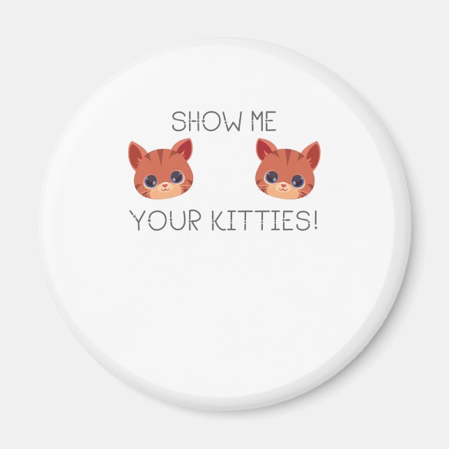 Imán Regalo De Gato Enamorado Muéstrame Tus Gatitos Gra (Frente)
