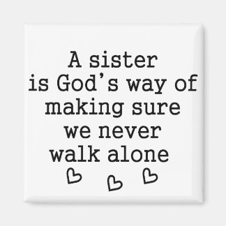Imán Regalo de hermana: La forma de Dios de no caminar 