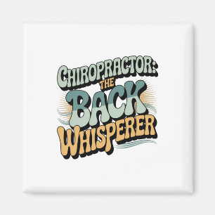 Imán Regalo de idea para quiropráctico Back Whisperer