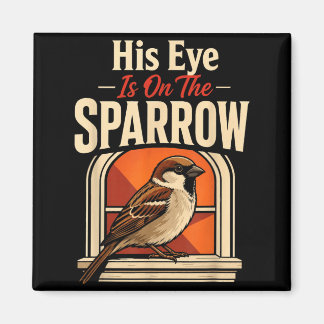 Imán Regalo de observación de aves cristianas Su ojo es