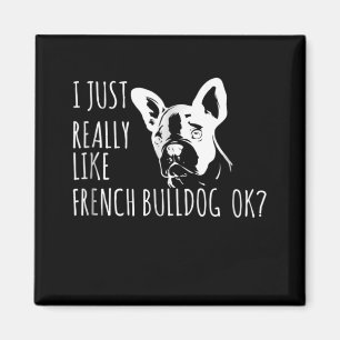 Imán Regalo de perro Me Gusta Realmente El Bulldog Fr