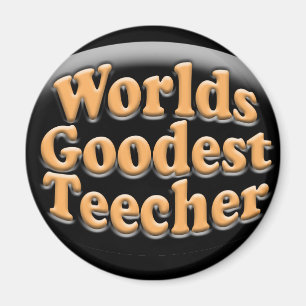 Imán Regalo divertido del profesor de Goodest Teecher