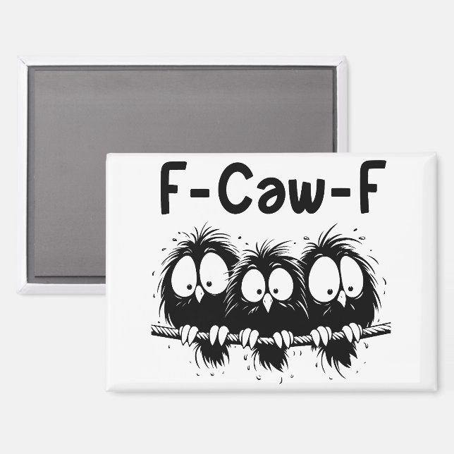 Imán Regalos de citas divertidas de aves F-Caw-F  (Anverso/Reverso)